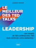 Le meilleur des Ted Talks : leadership : les conseils de 100 conférenciers TED pour renforcer votre leadership!
