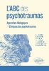 L'ABC des psychotraumas : approches biologiques et cliniques des psychotraumas