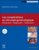 Les complications en chirurgie gynécologique : Prévention - Diagnostic - Traitement