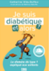 Je suis diabétique, et alors ?