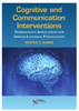 Cognitive and communication interventions : neuroscience applications for speech-language pathologists