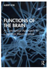 Functions of the brain : a conceptual approach to cognitive neuroscience