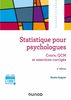 Statistique pour psychologues : Cours, QCM et exercices corrigés, 4e éd.