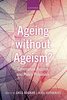 Ageing Without Ageism? : Conceptual Puzzles and Policy Proposals