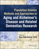 Population science methods and approaches to aging and Alzheimer’s disease and related dementias research