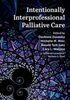 Intentionally interprofessional palliative care : Synergy in education and practice 