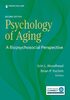 Psychology of aging. A biopsychosocial perspective