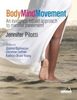 Body, mind, movement : an evidence based approach to mindful movement