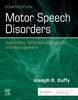 Motor speech disorders : substrates, differential diagnosis, and management