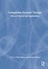Compassion focused therapy : clinical practice and applications