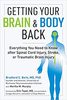 Getting your brain and body back : everything you need to know after spinal cord injury, stroke, or traumatic brain injury