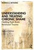 Understanding and treating chronic shame : healing right brain relational trauma