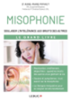 Misophonie : le grand livre
