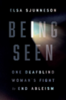 Being seen : one deafblind woman's guide to end ableism