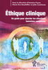 Éthique clinique : un guide pour aborder les situations humaines complexes