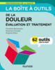 La boite à outils de la douleur : évaluation et traitement