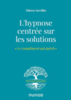 L'hypnose centrée sur les solutions : le compliment qui guérit