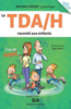 Le TDA/H : raconté aux enfants