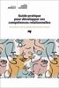 Guide pratique pour développer ses compétences relationnelles 
