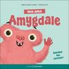 Mon amie Amygdale