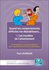 Quand les comportements difficiles me déstabilisent... & les troubles de l'attachement 