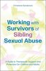 Working with survivors of sibling sexual abuse