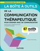 La boîte à outils de la communication thérapeutique 