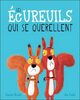 Les écureuils qui se querellent