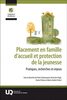 Placement en famille d'accueil et protection de la jeunesse 