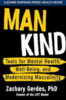 Man kind : tools for mental health, well-being, and modernizing masculinity