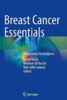 Breast cancer essentials : perspectives for surgeons