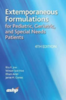 Extemporaneous formulations for pediatric, geriatric and special needs patients