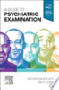 A guide to psychiatric examination