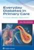 Everyday diabetes in primary care : a case-based approach