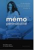 Mémo-périnatalité :  guide pratique : période prénatale, travail et accouchement, période post-partum, nouveau-né