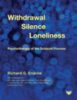 Withdrawal, silence, loneliness : psychotherapy of the schizoid process