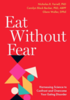 Eat without fear : harnessing science to confront and overcome your eating disorder