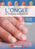 L'ongle : de la clinique au traitement.