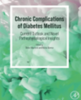 Chronic complications of diabetes mellitus : current outlook and novel pathophysiological insights 