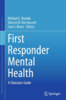 First responder mental health : a clinician's guide