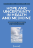 Hope and Uncertainty in Health and Medicine : Imagining the Pragmatics of Medical Potential 