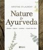 Nature et Ayurveda : plantes, épices, recettes, rituels bien-être