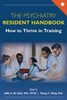 The psychiatry resident handbook : how to thrive in training