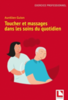 Toucher et massages dans les soins du quotidien