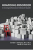 Hoarding Disorder : A Comprehensive Clinical Guide 