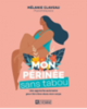 Mon périnée sans tabou : une approche autonome pour être bien dans mon corps 