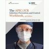 The APIC/JCR infection prevention and control workbook  