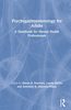 Psychogastroenterology for adults : a handbook for mental health professionals