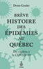 Brève histoire des épidémies au Québec : du choléra à la COVID-19
