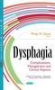 Dysphagia : complications, management and clinical aspects